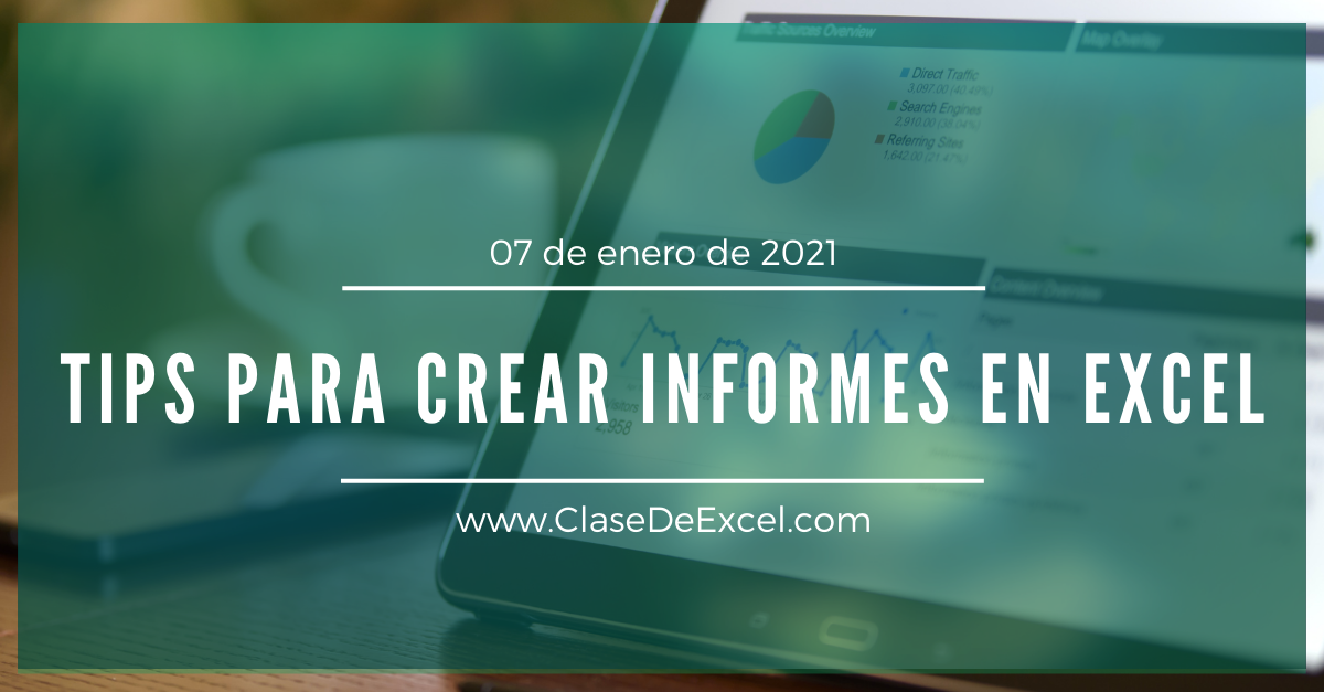 Tips para Crear Informes en Excel