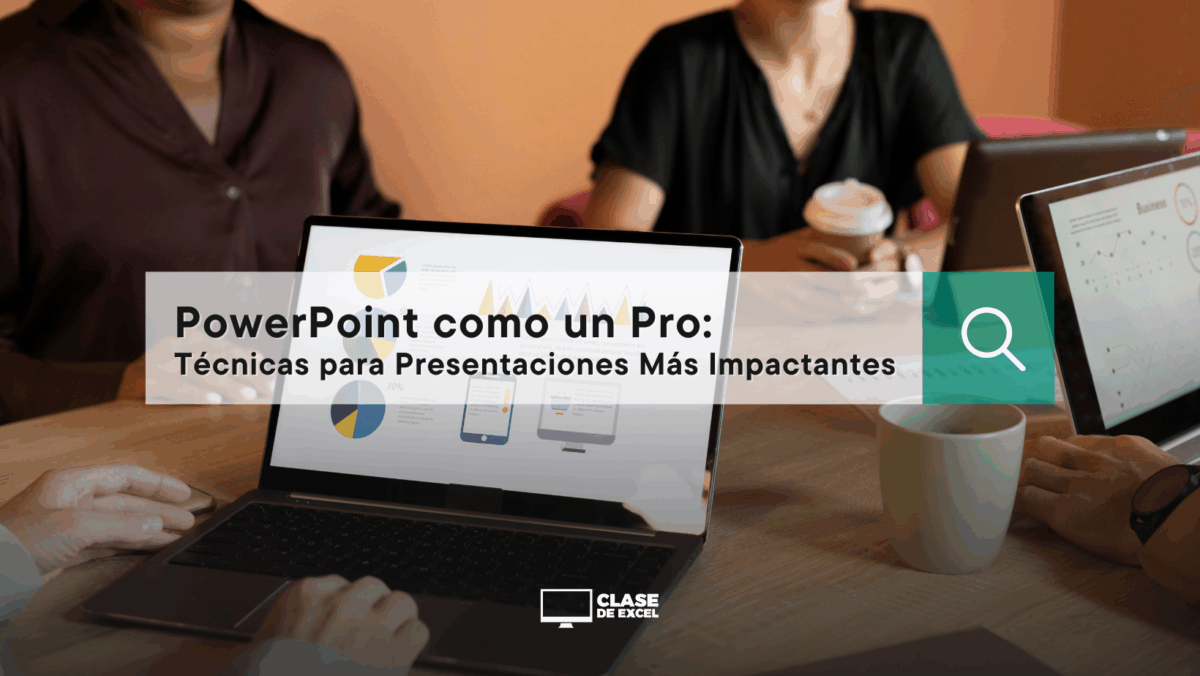 PowerPoint como un Pro: Técnicas para Presentaciones Más Impactantes